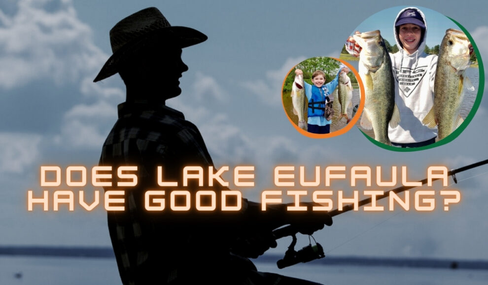 Does Lake Eufaula Have Good Fishing